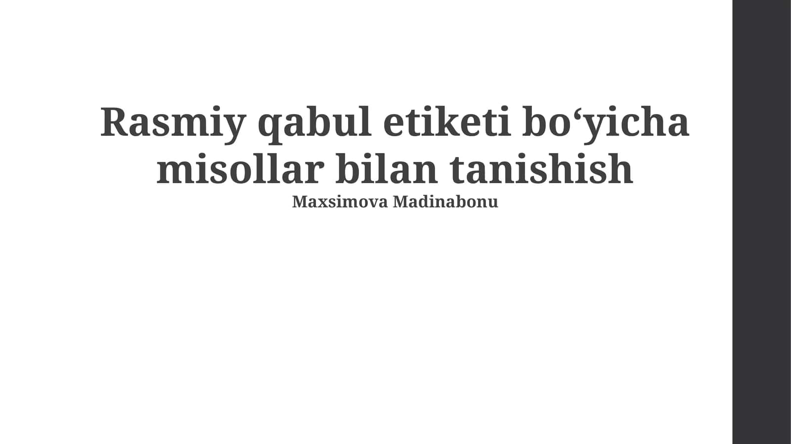 Rasmiy qabul etiketi boʻyicha misollar bilan tanishish