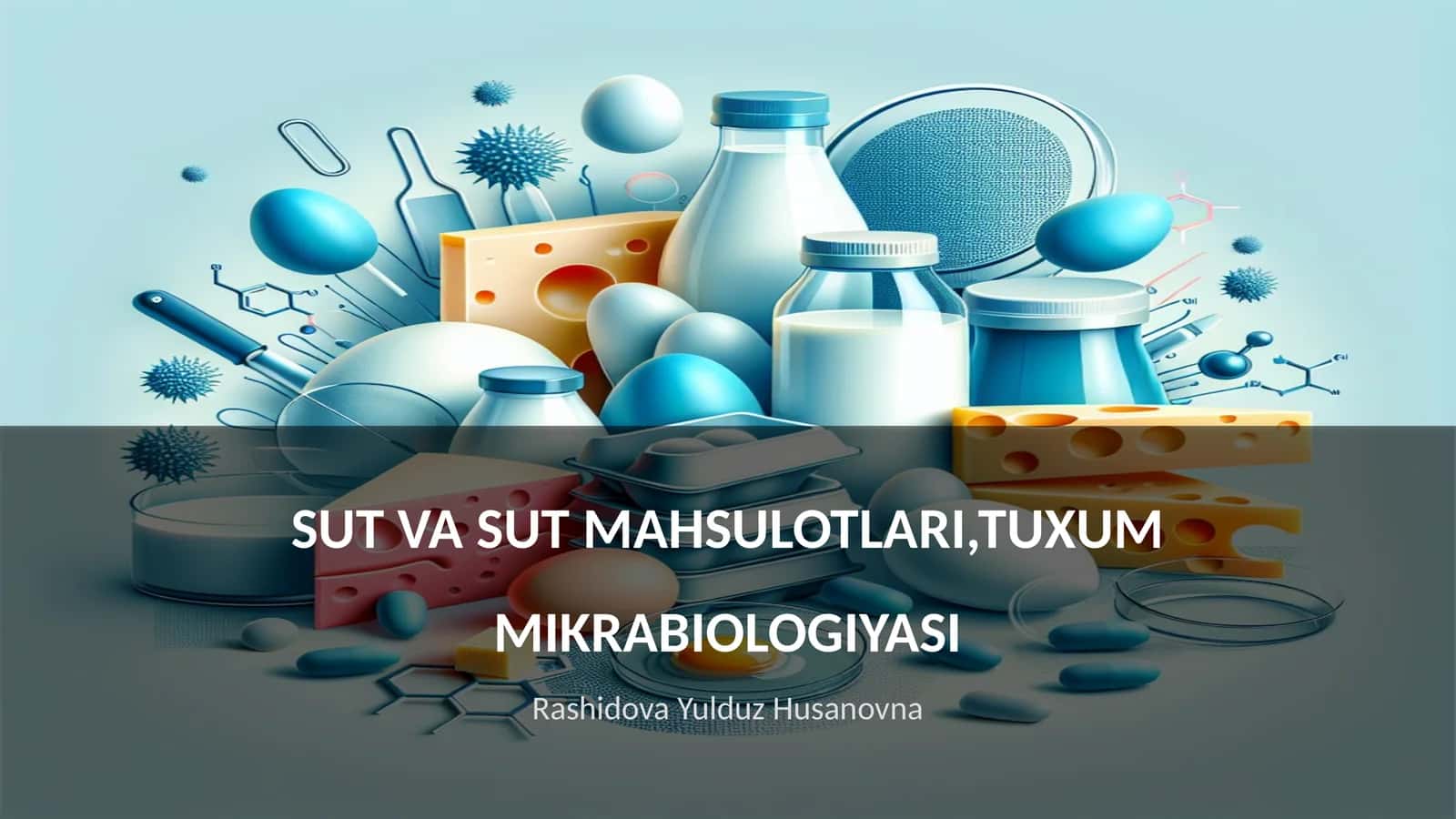 SUT VA SUT MAHSULOTLARI,TUXUM MIKRABIOLOGIYASI