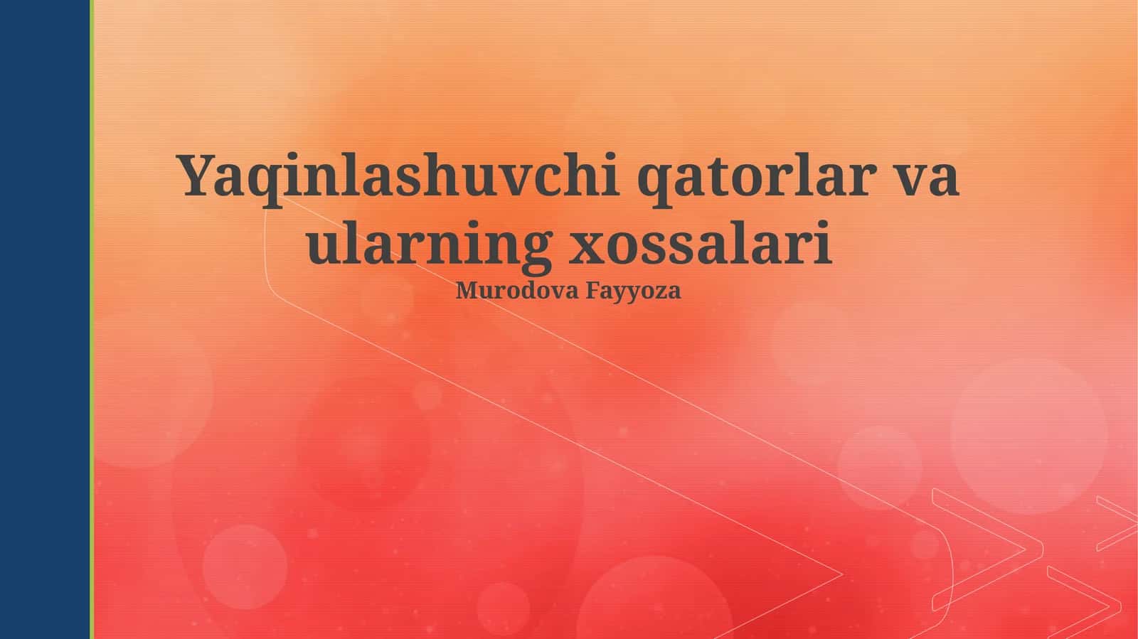 Yaqinlashuvchi qatorlar va ularning xossalari