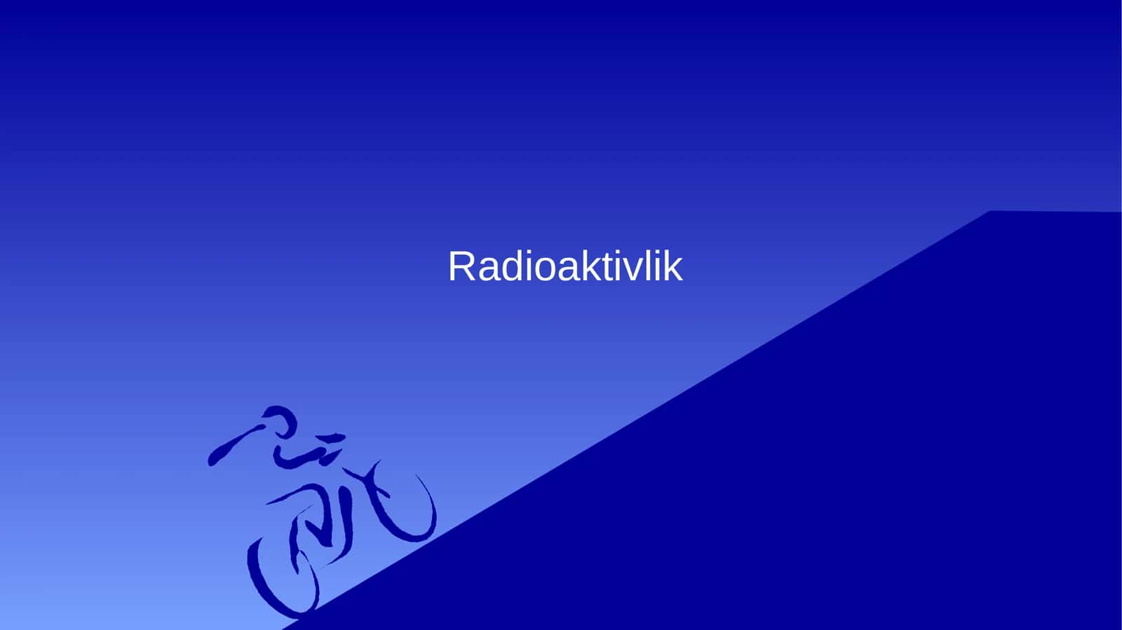 Radioaktivlik | Fizika prezentatsiya PPT