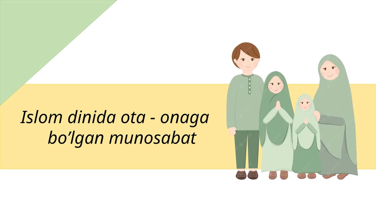 Islom dinida ota - onaga bo’lgan munosabat