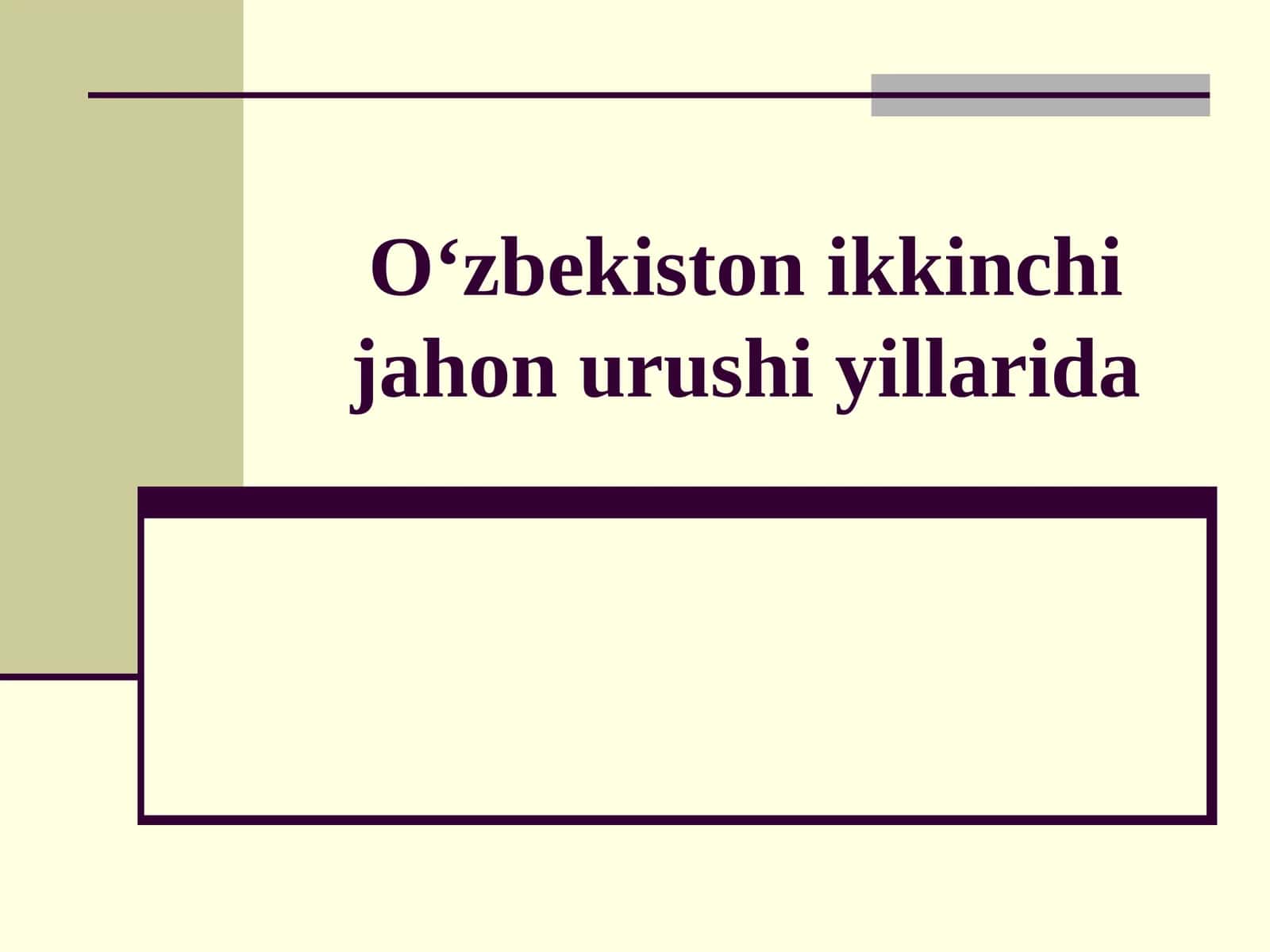 O‘zbekiston ikkinchi jahon urushi yillarida