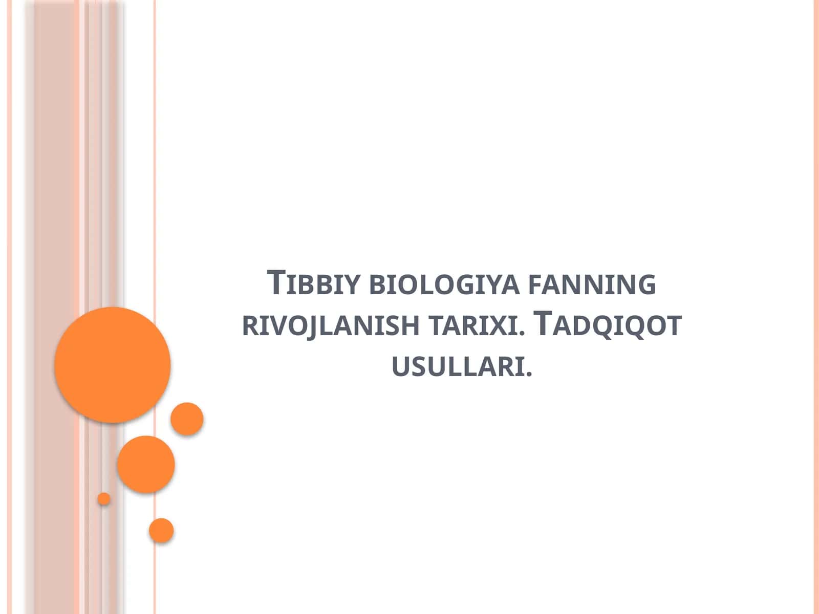 Tibbiy biologiya fanning rivojlanish tarixi