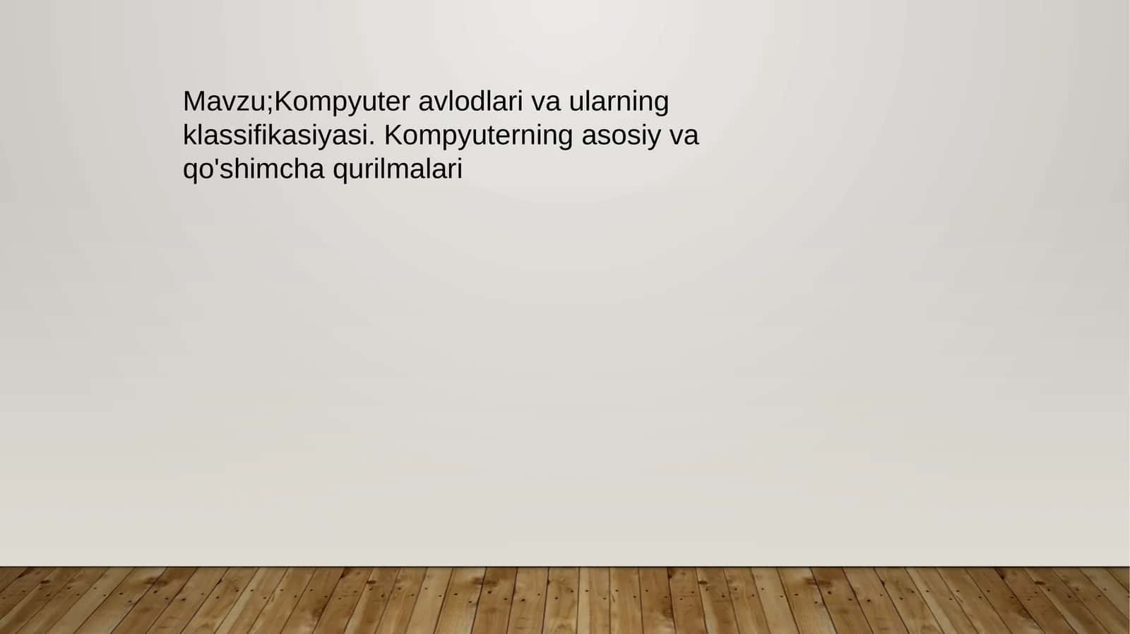 Kompyuter avlodlari va ularning klassifikasiyasi. Kompyuterning asosiy va qo'shimcha qurilmalari