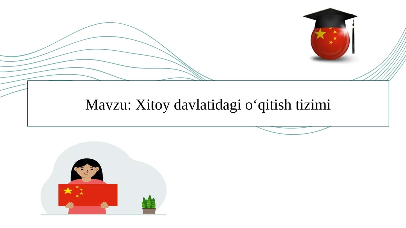 Xitoy davlatidagi o‘qitish tizimi SLAYD Хитой таълим тизими Хитой давлатининг таълим тизими