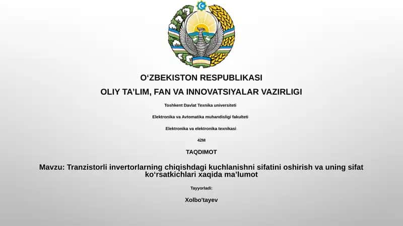 Tranzistorli invertorlarning chiqishdagi kuchlanishni sifatini oshirish va uning sifat ko‘rsatkichlari