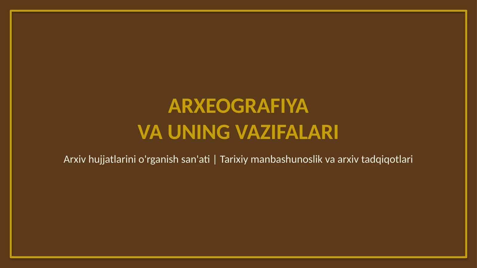 Arxeografiya va uning vazifalari