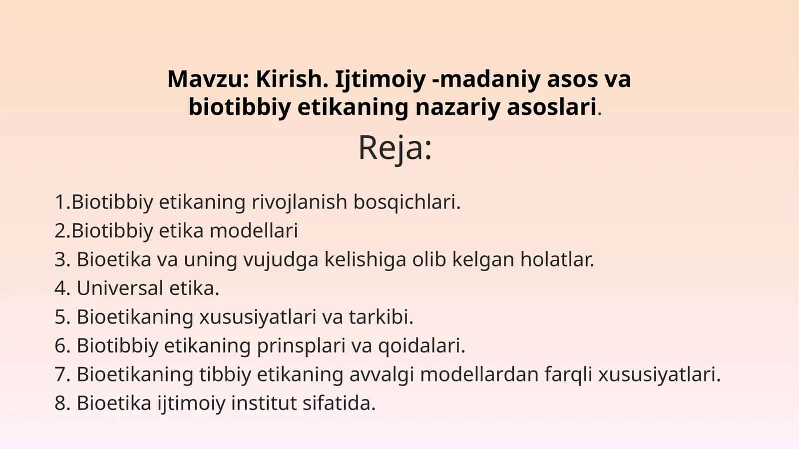 Kirish.Ijtimoiy -madaniy asos va biotibbiy etikaning nazariy asoslari