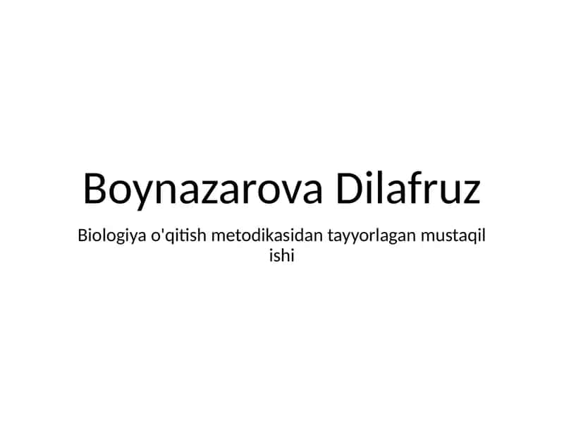 Biologiya o‘qitish metodikasidan mustaqil ish