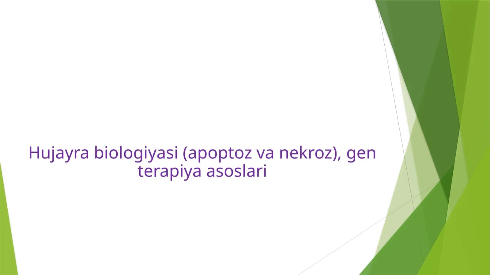 Hujayra biologiyasi (apoptoz va nekroz), gen terapiya asoslari