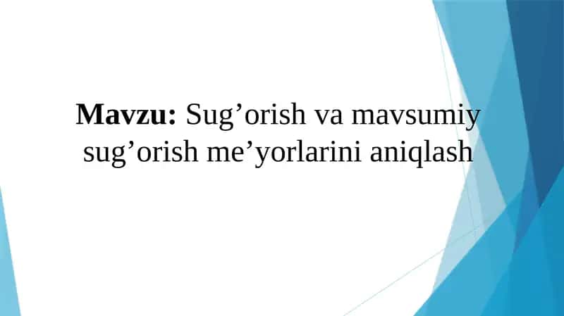 Sug’orish va mavsumiy sug’orish me’yorlarini aniqlash