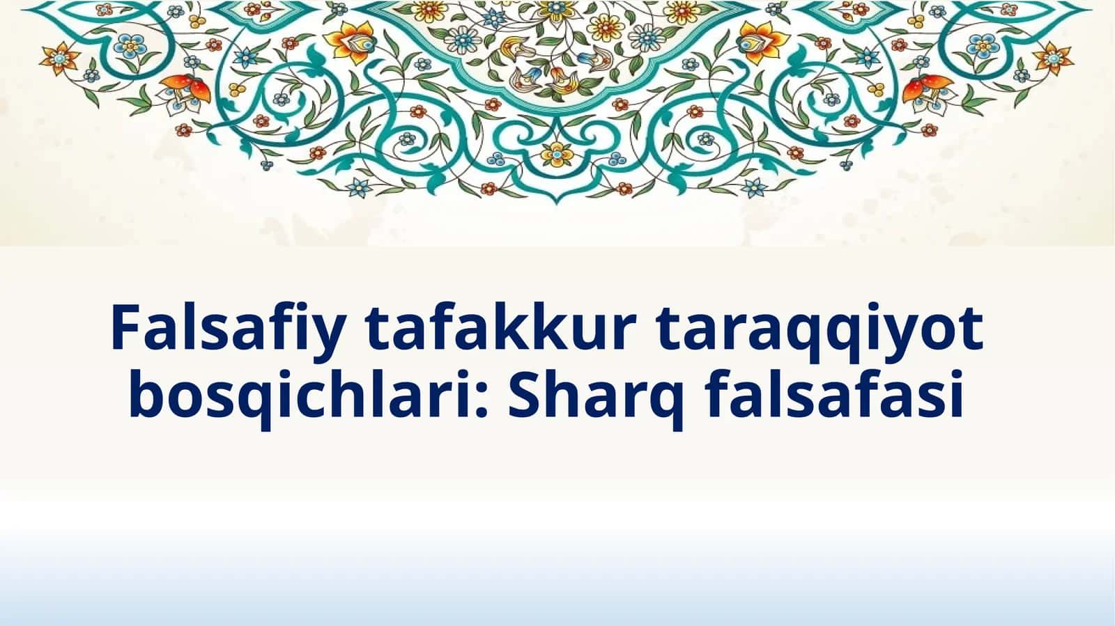 Falsafiy tafakkur taraqqiyot bosqichlari: Sharq falsafasi