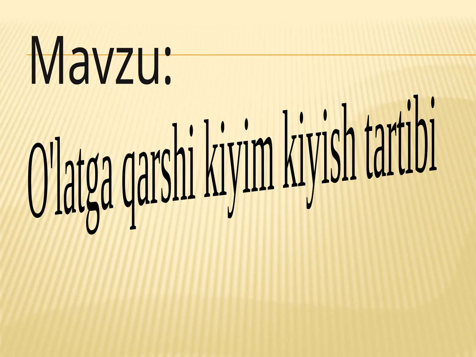 O'latga qarshi kiyim kiyish tartibi