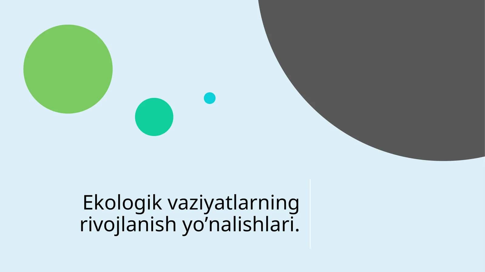 Ekologik vaziyatlarning rivojlanish yo’nalishlari