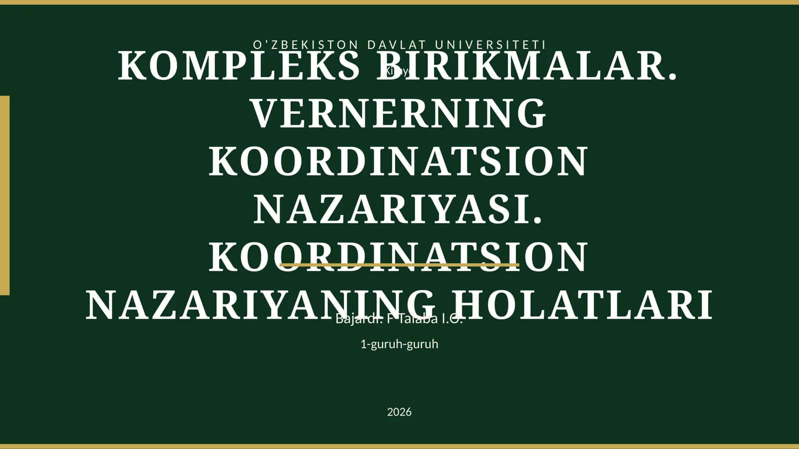 KOMPLEKS BIRIKMALAR. VERNERNING KOORDINATSION NAZARIYASI. KOORDINATSION NAZARIYANING HOLATLARI