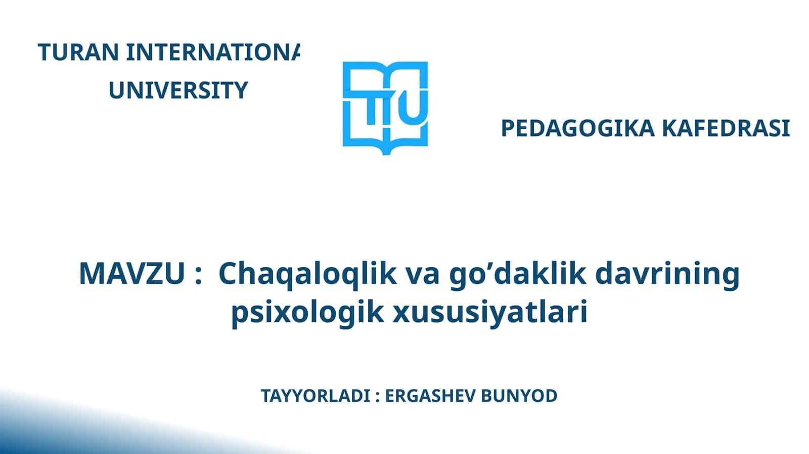 Chaqaloqlik Va Go'daklik Davrining Psixologik Xususiyatlari