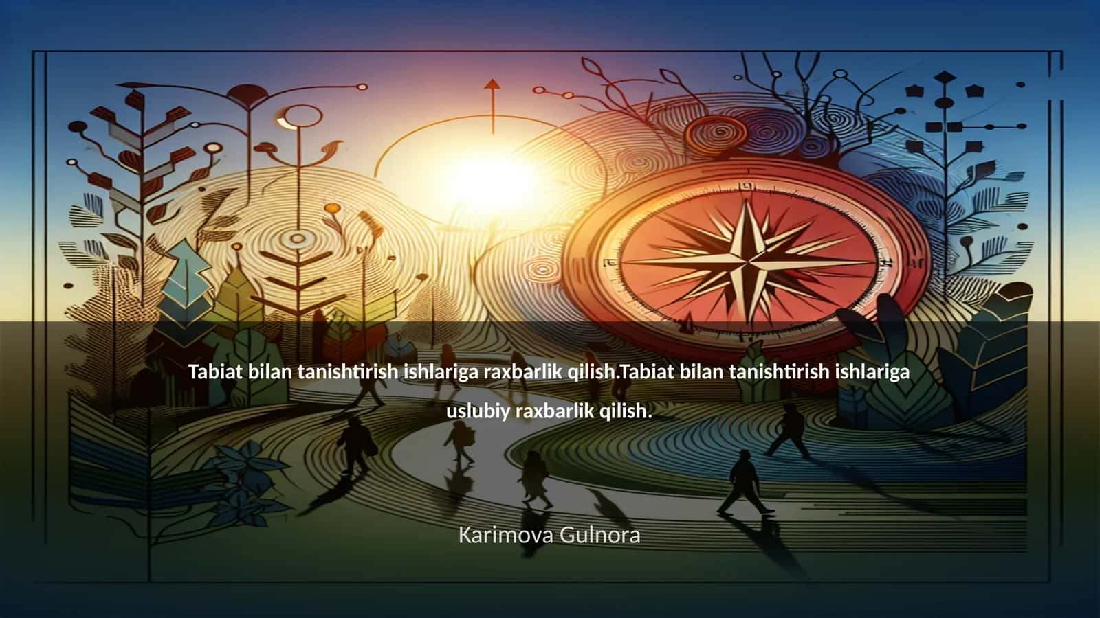 Tabiat bilan tanishtirish ishlariga raxbarlik qilish