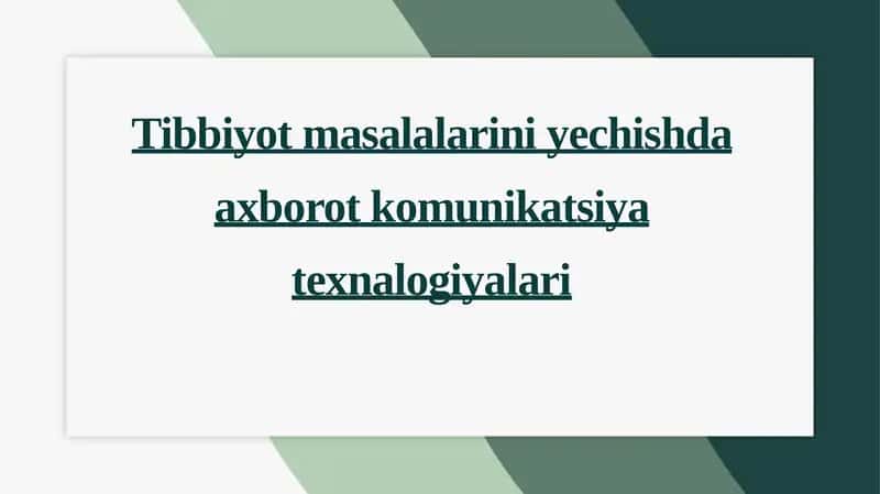 Tibbiyot masalalarini yechishda axborot komunikatsiya texnalogiyalari