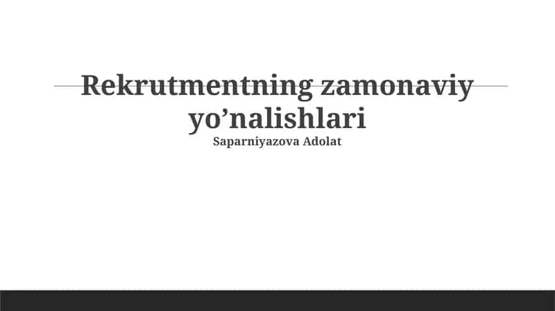 Rekrutmentning zаmonаviy yoʼnаlishlаri