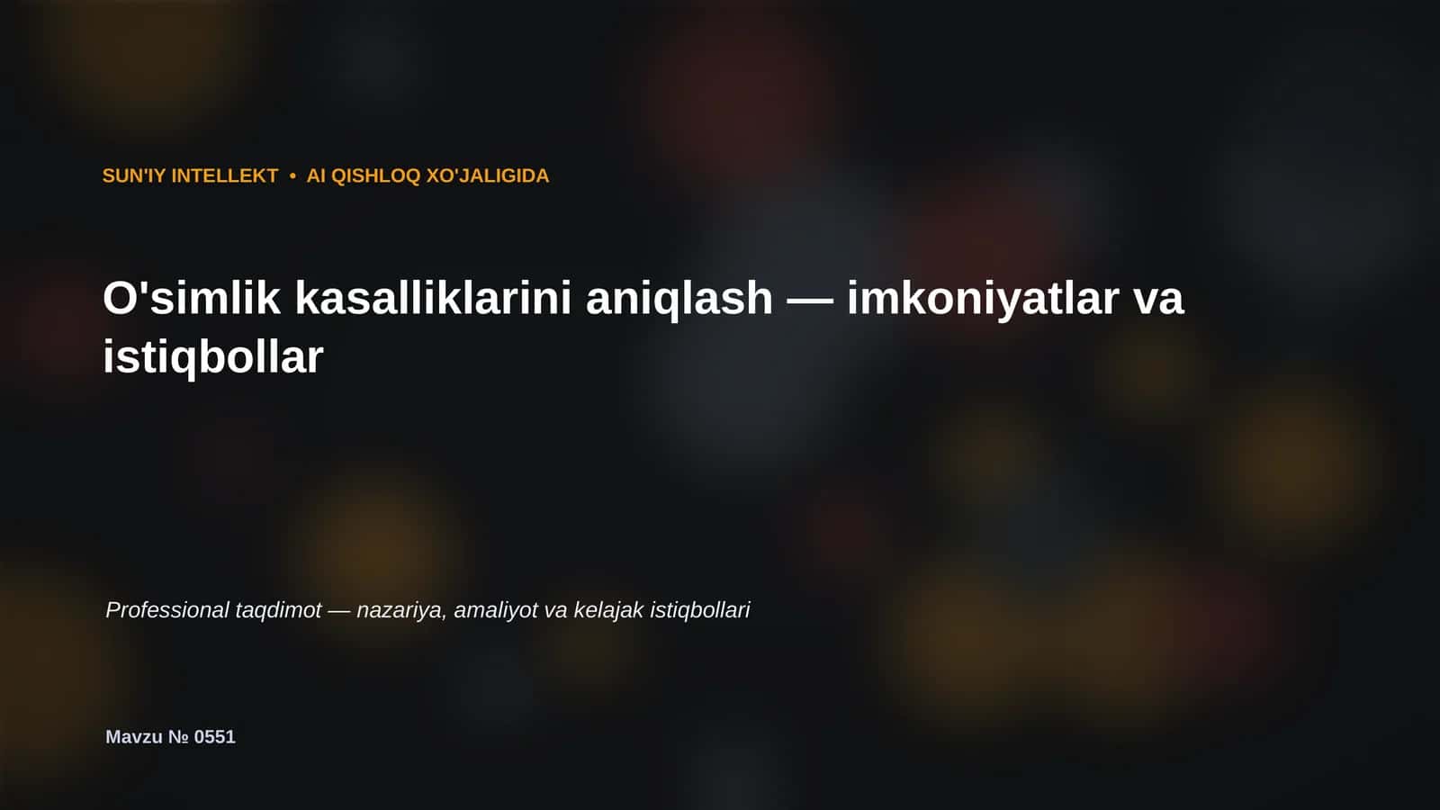 SUN'IY INTELLEKT • AI QISHLOQ XO'JALIGIDA