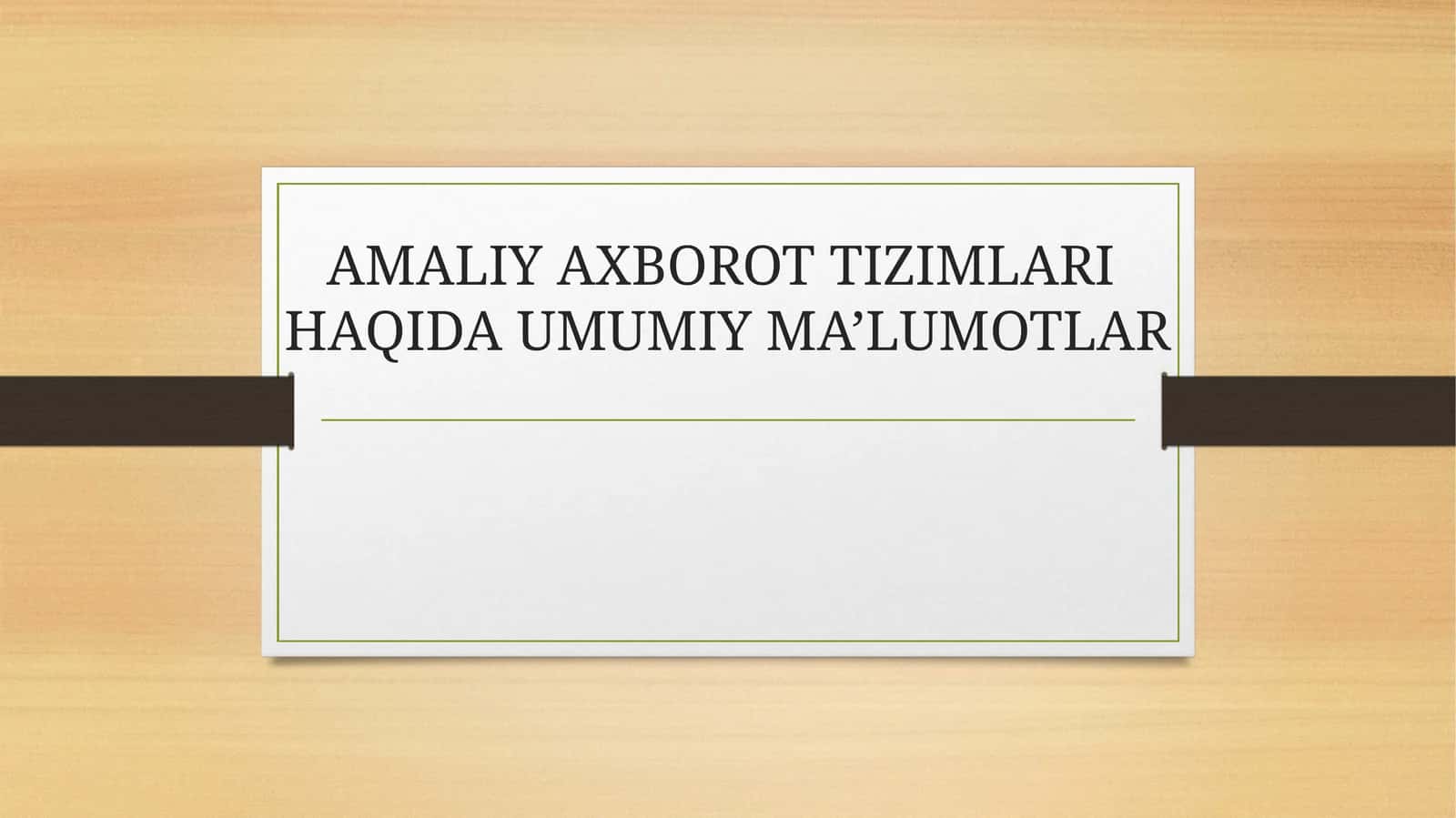 AMALIY AXBOROT TIZIMLARI