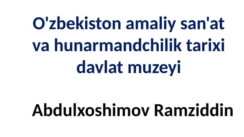 O'zbekiston amaliy san'at va hunarmandchilik tarixi