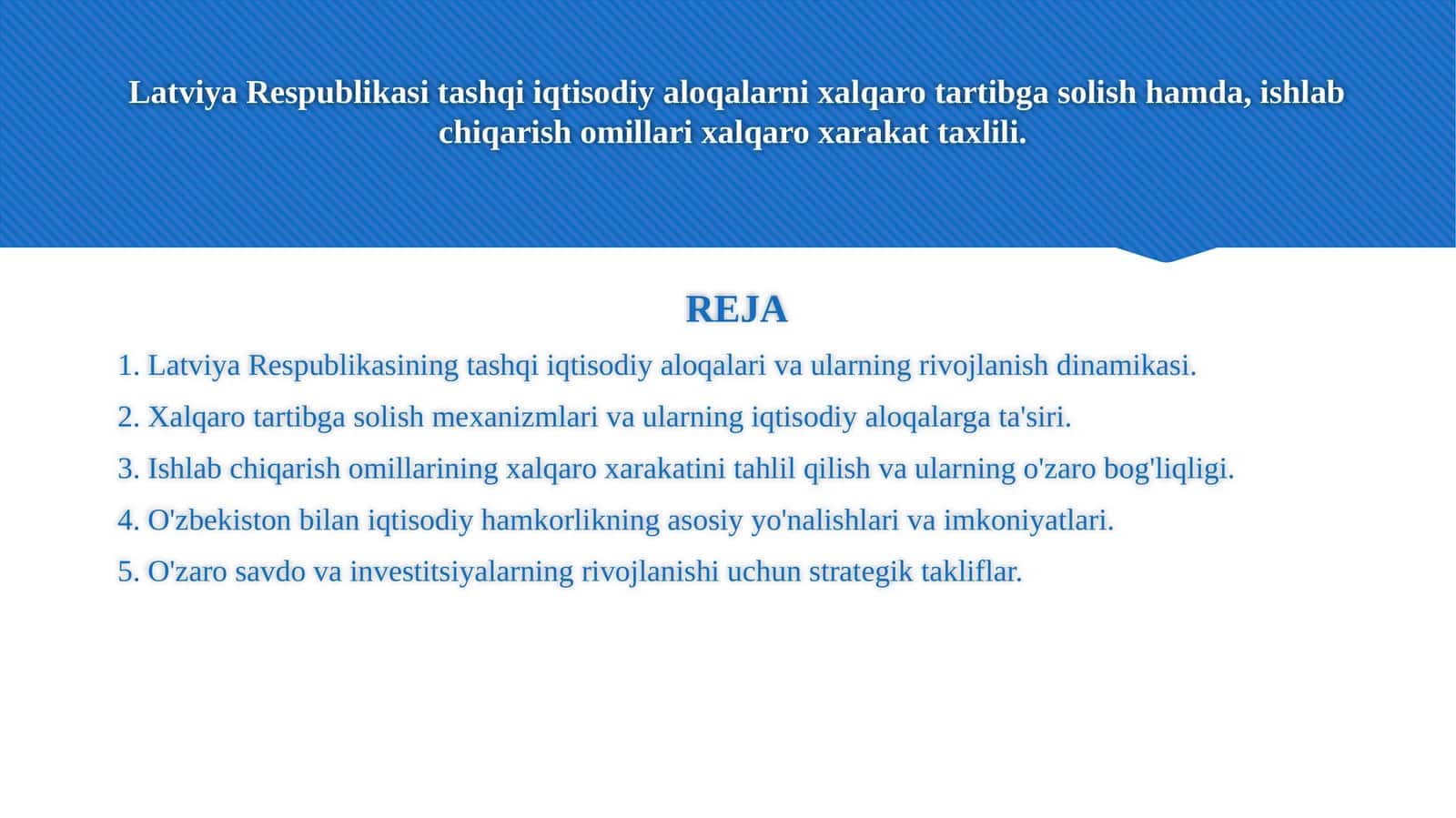 Latviya Respublikasi tashqi iqtisodiy aloqalarni xalqaro tartibga solish hamda, ishlab chiqarish omillari xalqaro xarakat taxlili.