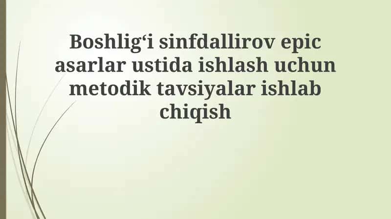 Liro-epik asarlar ustida ishlash uchun metodik tavsiyalar