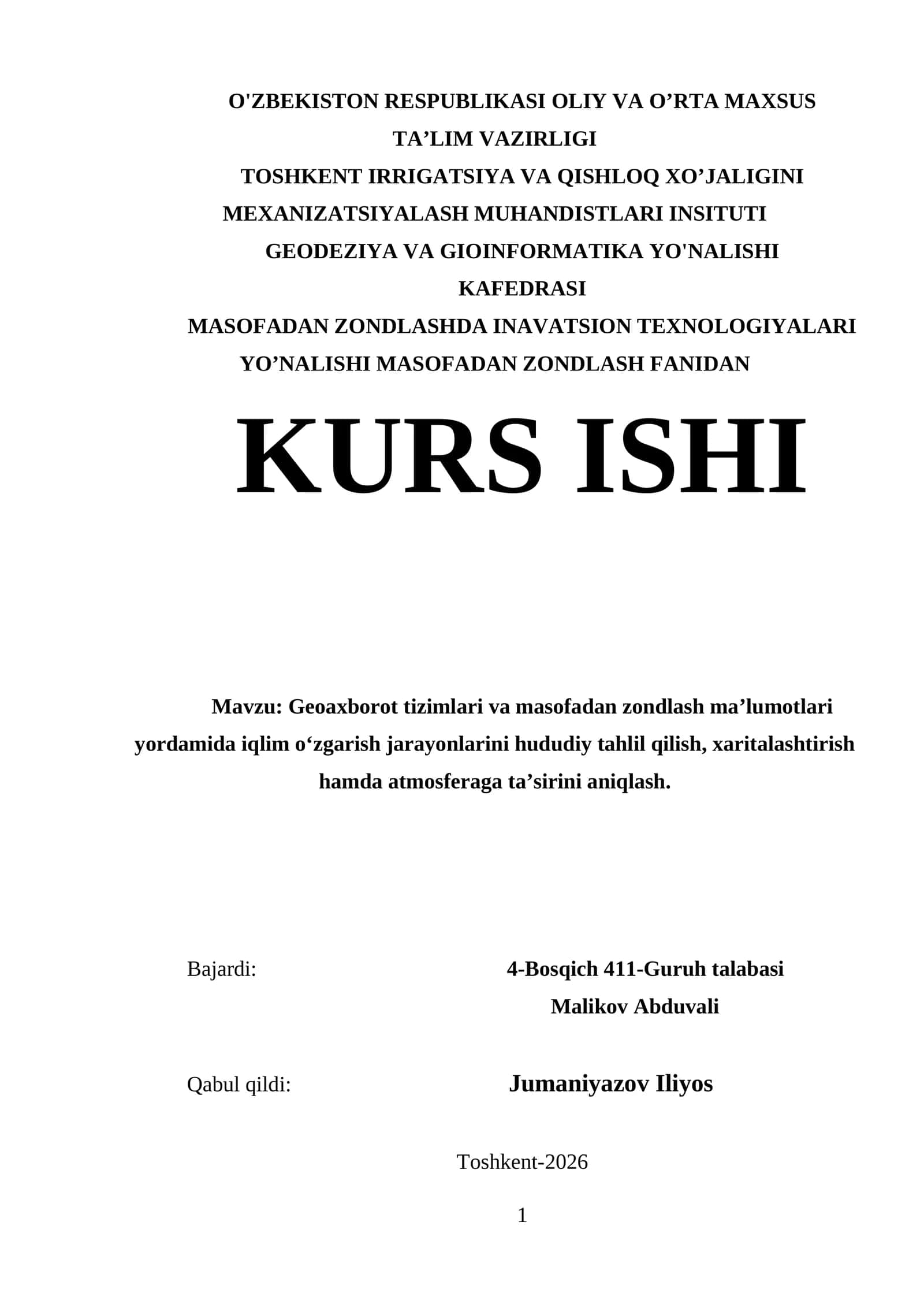 Geoaxborot tizimlari va masofadan zondlash ma’lumotlari yordamida iqlim o‘zgarish jarayonlarini hududiy tahlil qilish, xaritalashtirish hamda atmosferaga ta’sirini aniqlash.
