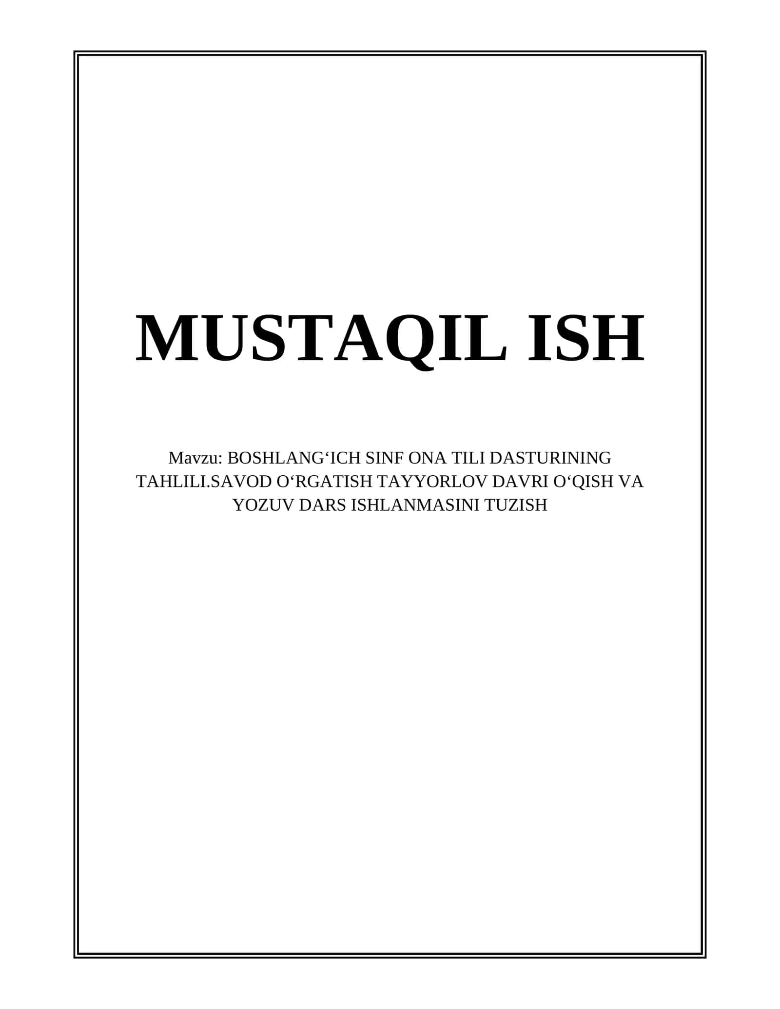 BOSHLANGʻICH SINF ONA TILI DASTURINING TAHLILI.SAVOD OʻRGATISH TAYYORLOV DAVRI OʻQISH VA YOZUV DARS ISHLANMASINI TUZISH