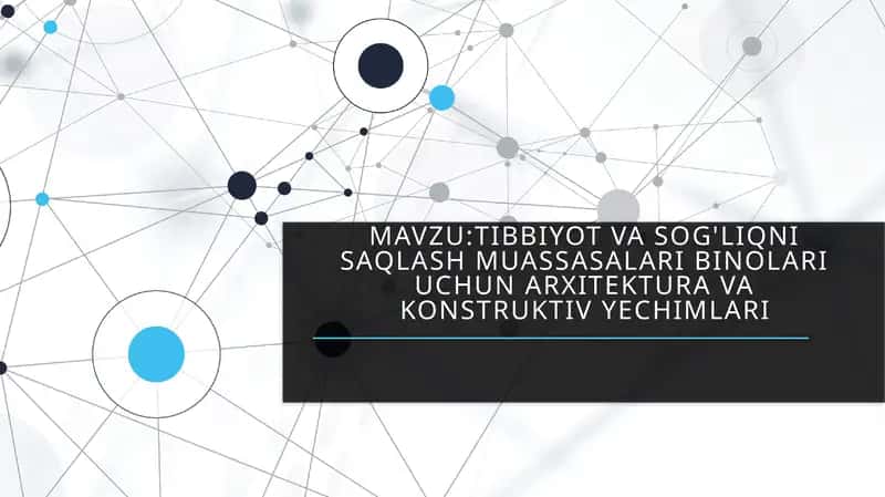 Tibbiyot va sog'liqni saqlash muassasalari binolari uchun arxitektura va konstruktiv yechimlari