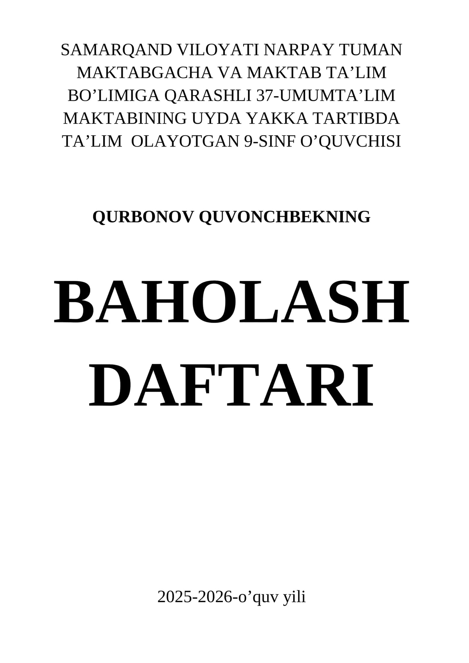 Uyda yakka tartibda taʼlim olayotgan 9-sinf oʻquvchisi QURBONOV QUVONCHBEKNING
