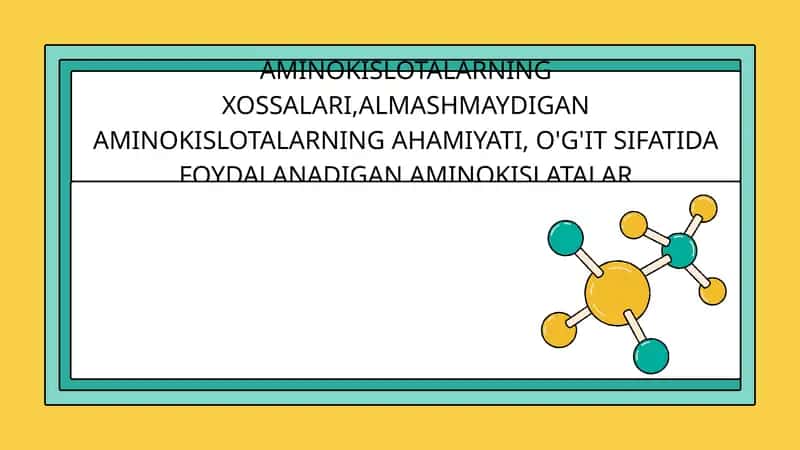 Aminokislotalarning xossalari,almashmaydigan aminokislotalarning ahamiyati, o'g'it sifatida foydalanadigan aminokislatalar