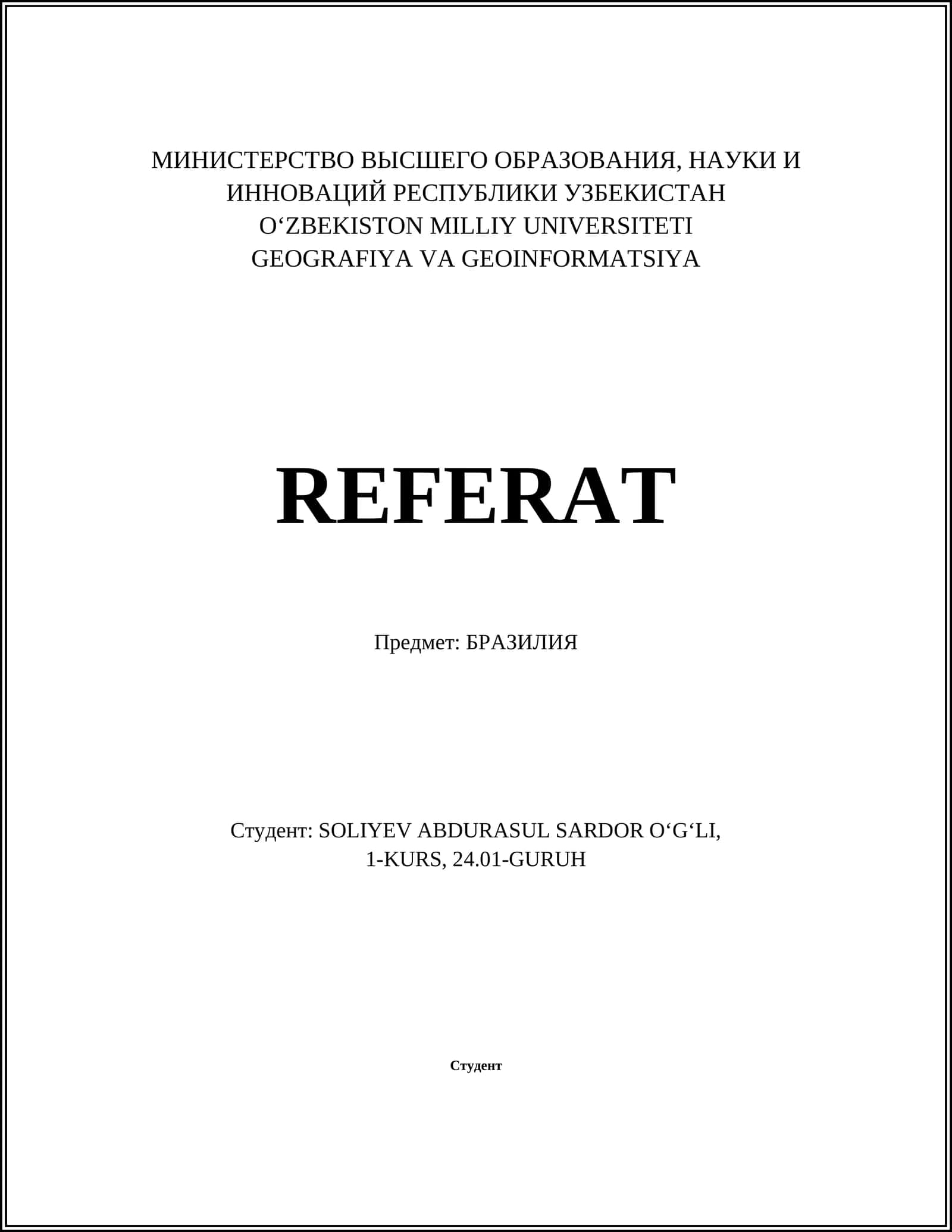 REFERAT БРАЗИЛИЯ Студент: SOLIYEV ABDURASUL SARDOR O'G'LI, 1-KURS, 24.01-GURUH