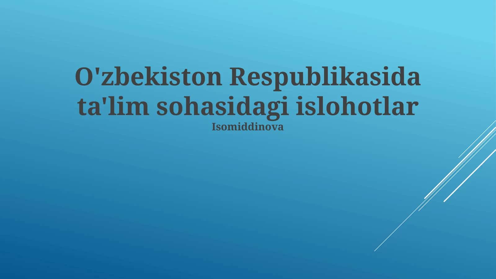 O'zbekiston Respublikasida ta'lim sohasidagi islohotlar