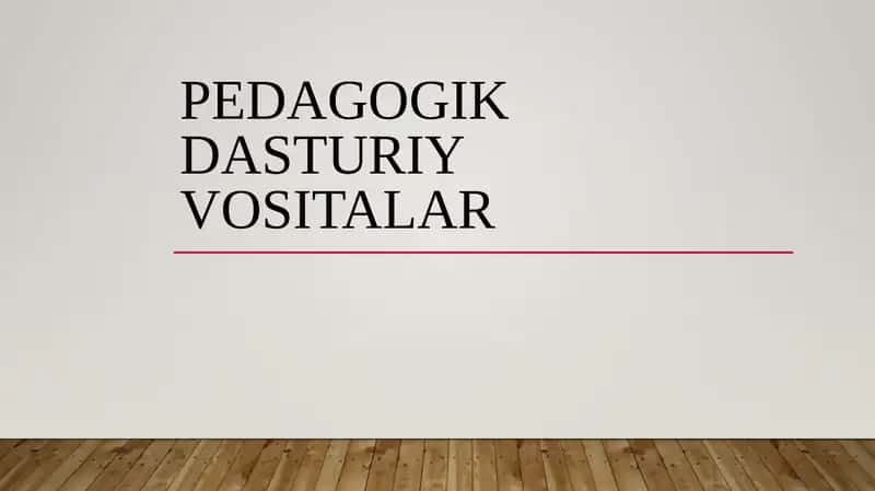 Pedagogik Dasturiy Vositalar