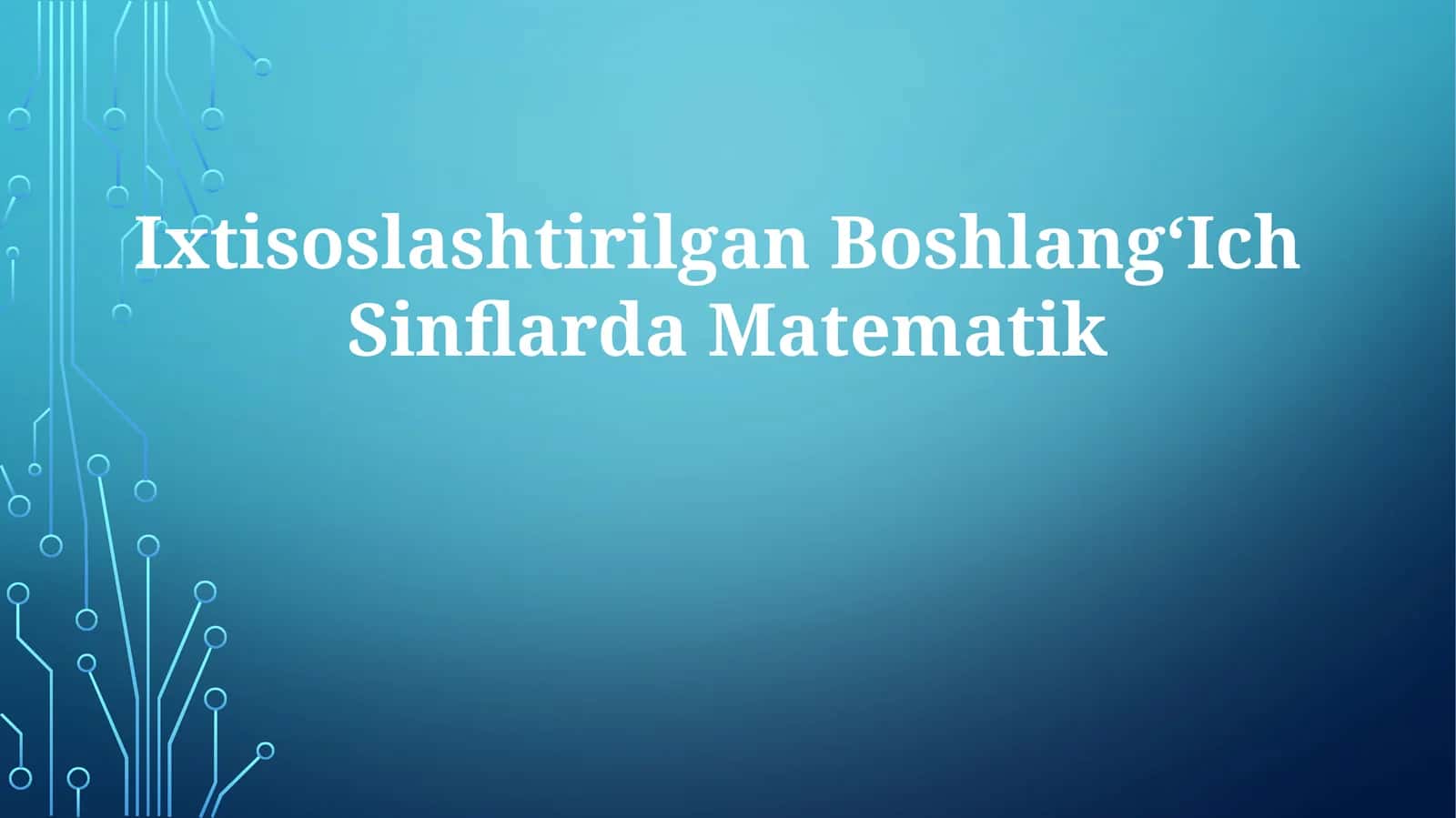Ixtisoslashtirilgan BoshlangʻIchSinflardaMatematik