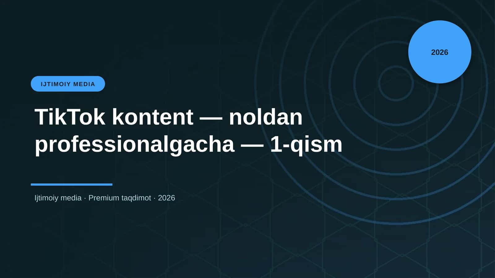 TikTok kontent — noldan professionalgacha — 1-qism