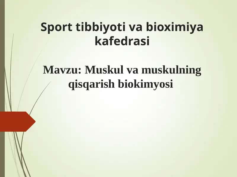 Muskul va muskulningqisqarish biokimyosi