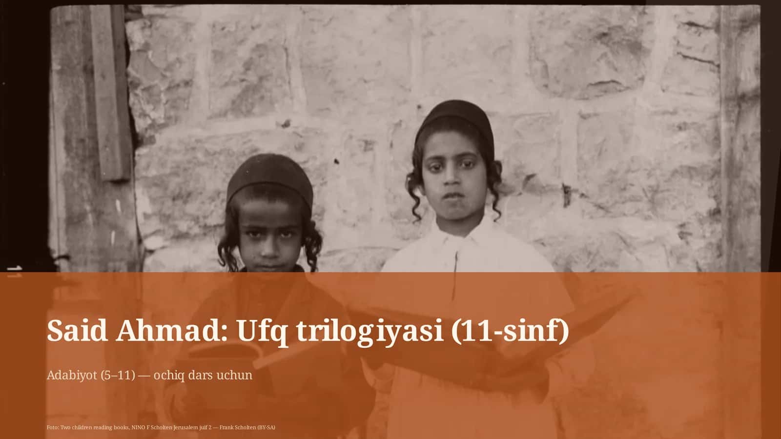 Said Ahmad: Ufq trilogiyasi (11-sinf)