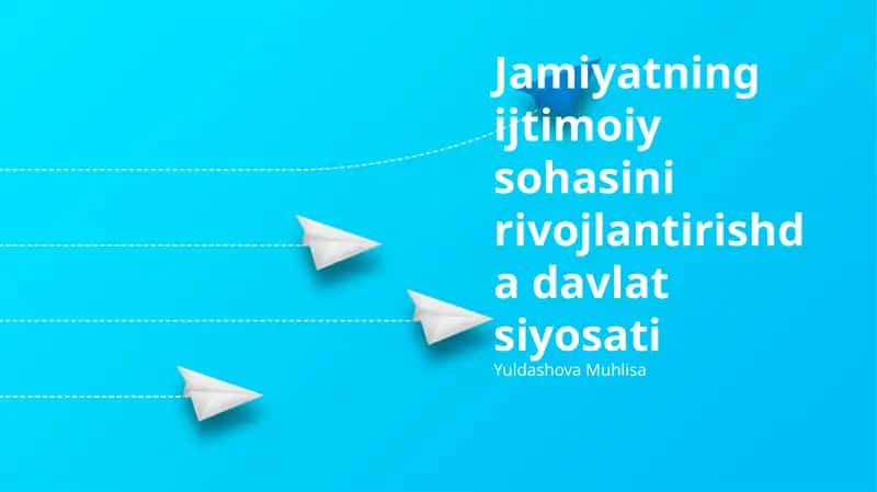 Ijtimoiy sohani rivojlantirishda davlat siyosati