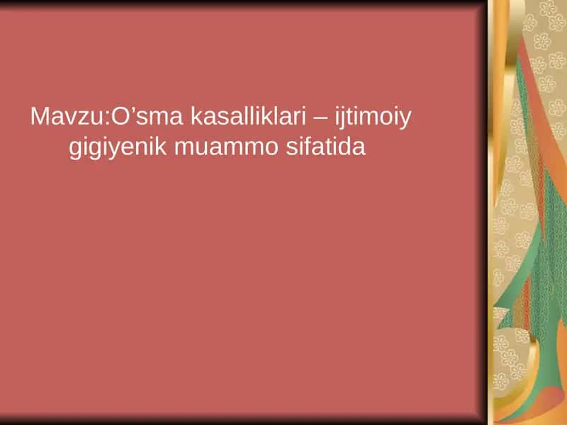 O’sma kasalliklari – ijtimoiy gigiyenik muammo sifatida