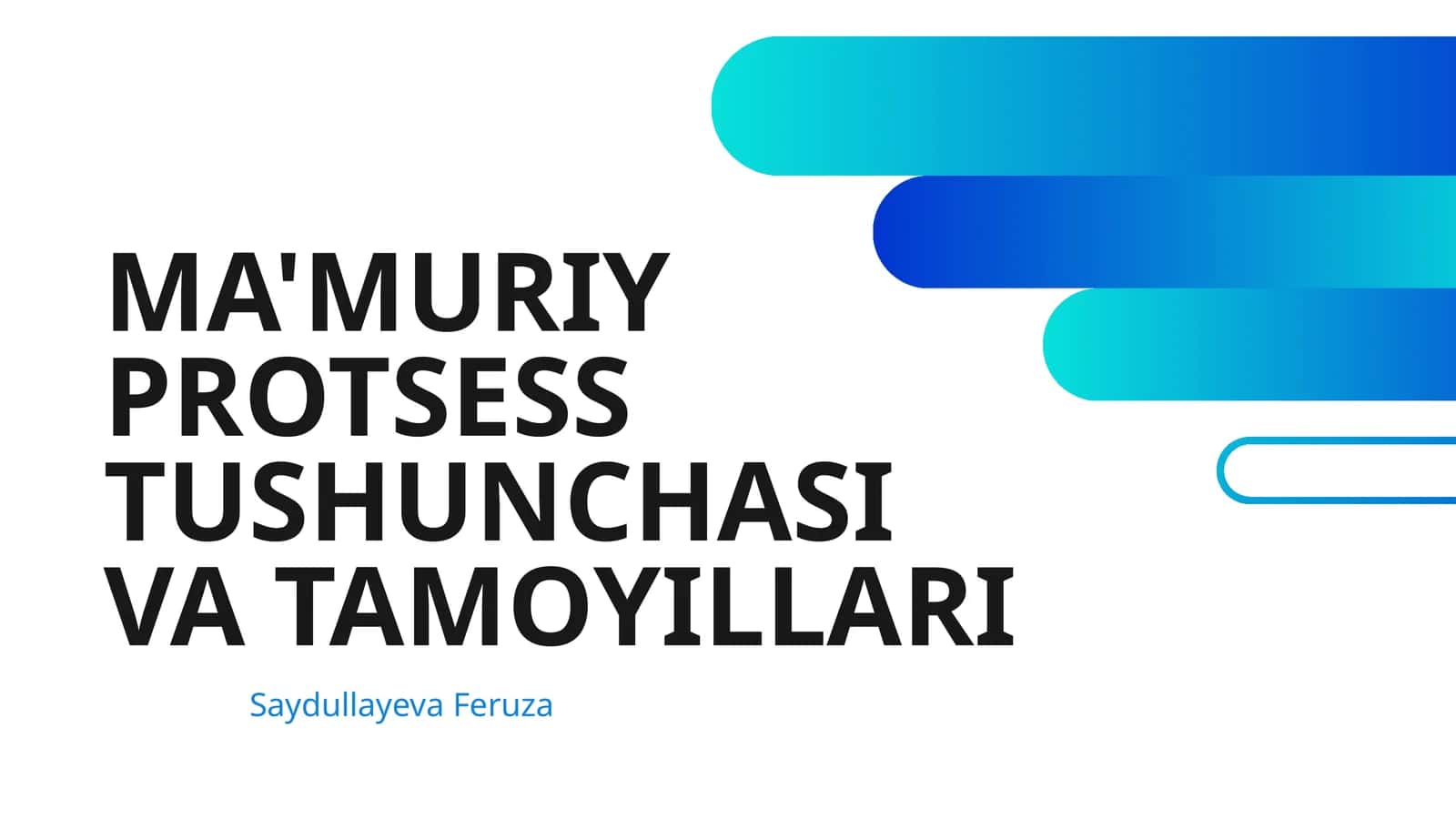 MA'MURIY PROTSESS TUSHUNCHASI VA TAMOYILLARI