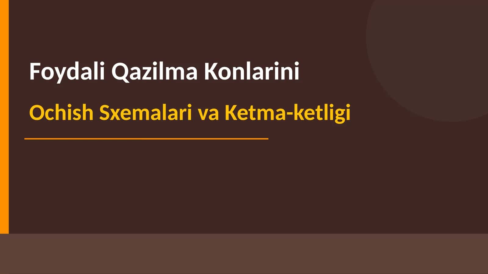 Foydali Qazilma Konlarini Ochish Sxemalari va Ketma-ketligi