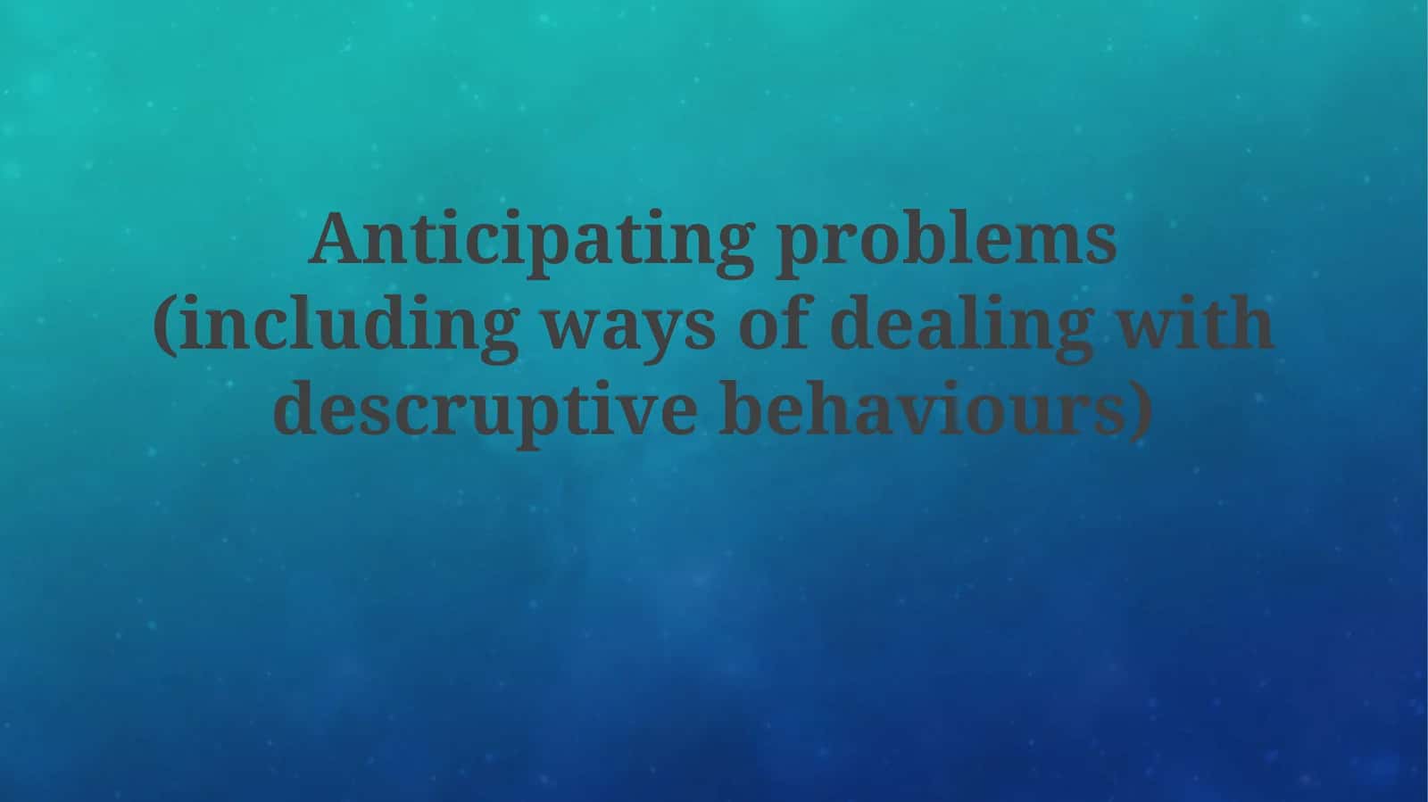 Disruptive Behaviors Management