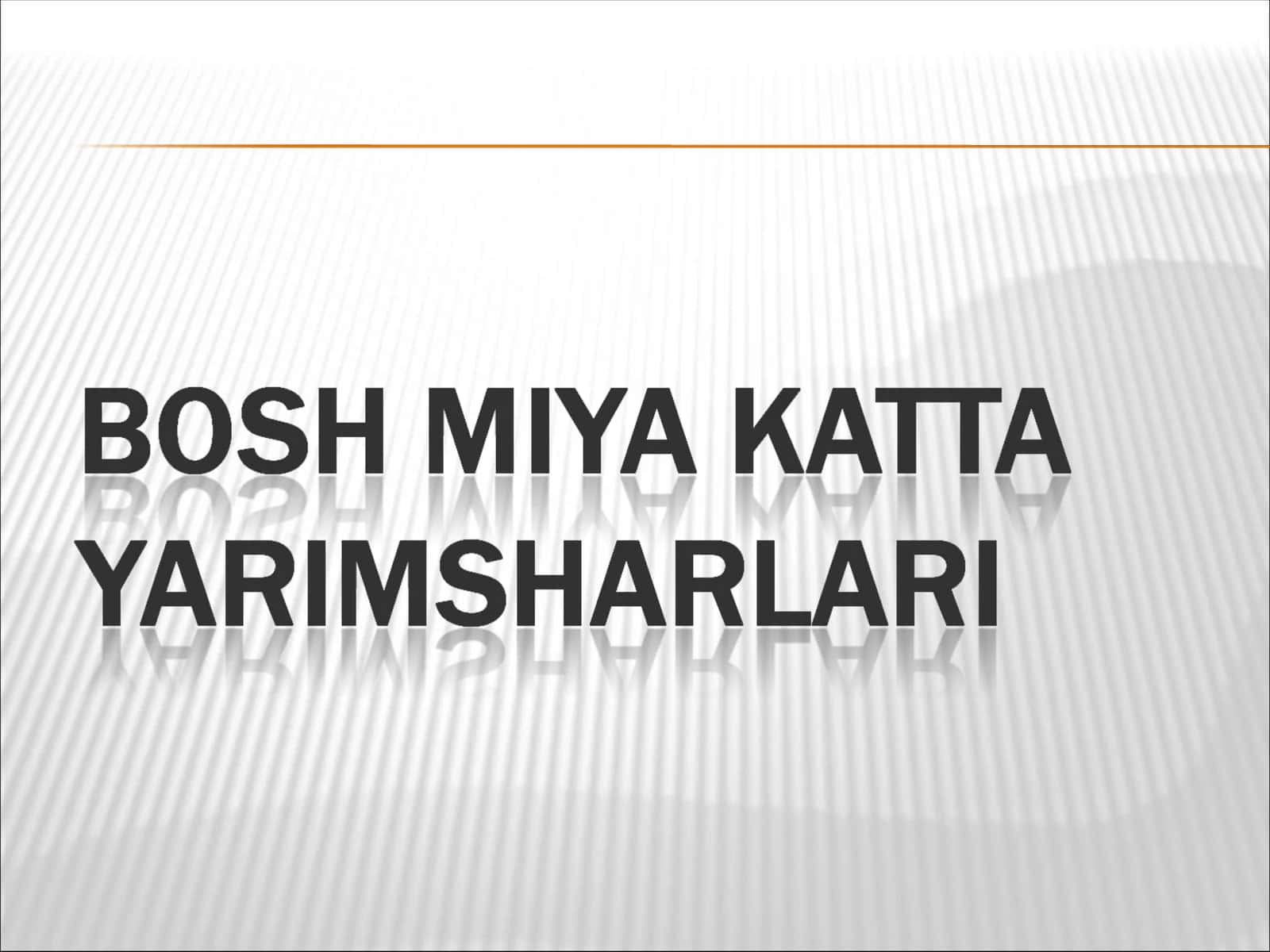Bosh miya katta yarimsharlar