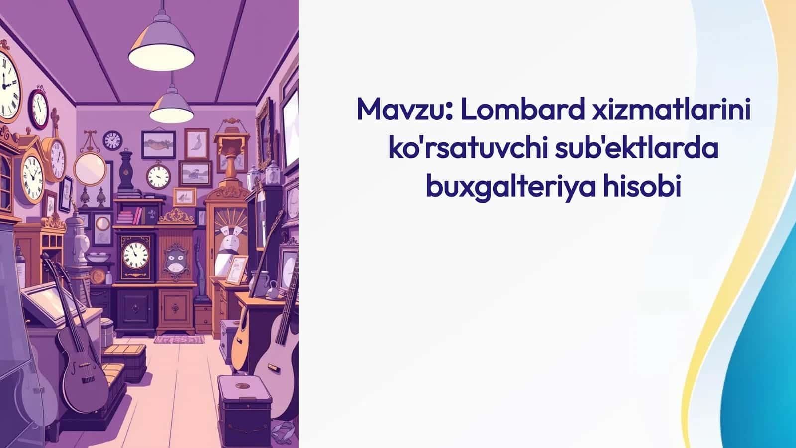 Lombard xizmatlarini ko'rsatuvchi sub'ektlarda buxgalteriya hisobi