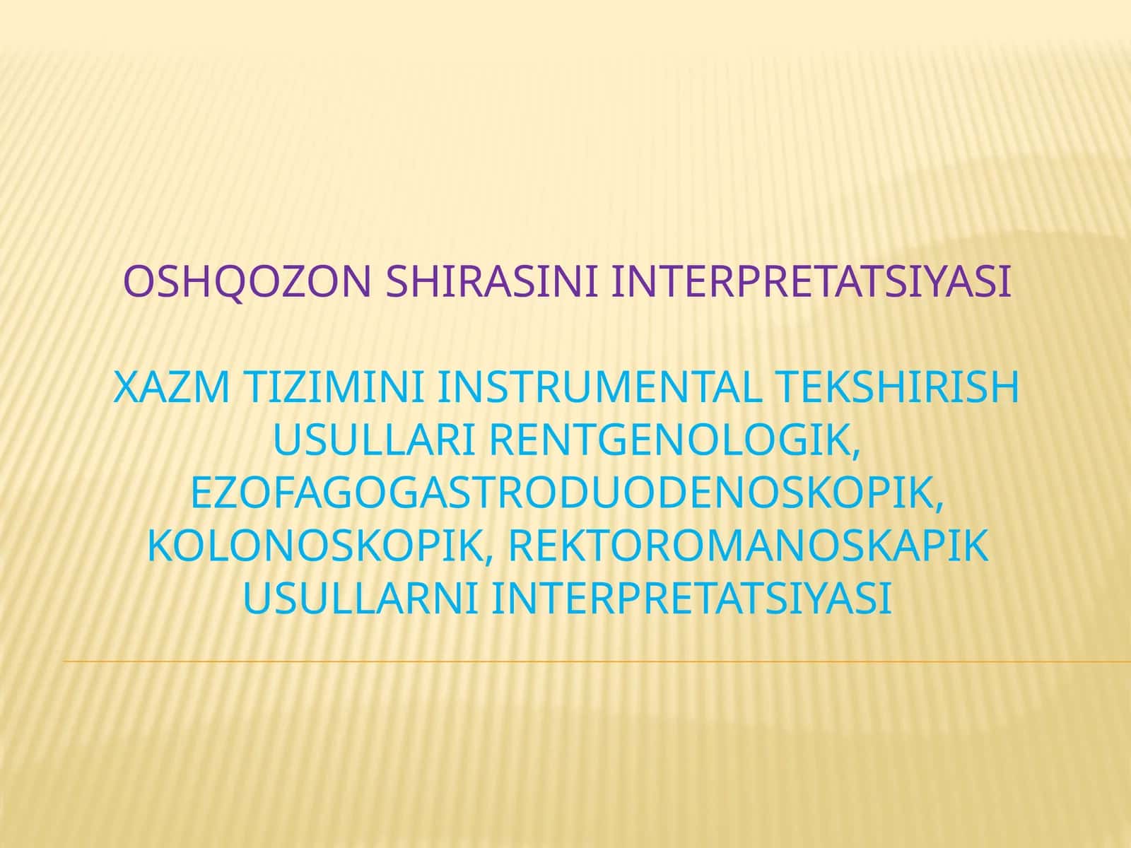 Oshqozon shirasini interpretatsiyasi