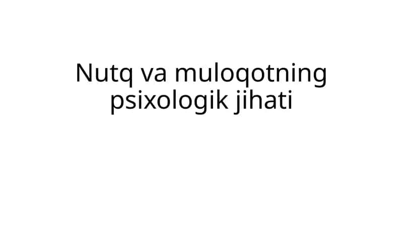 Nutq va muloqotning psixologik jihati