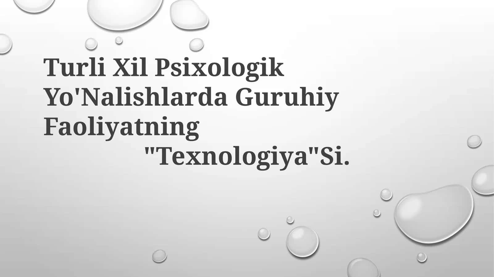 Turli Xil Psixologik Yo'Nalishlarda Guruhiy Faoliyatning "Texnologiya"Si